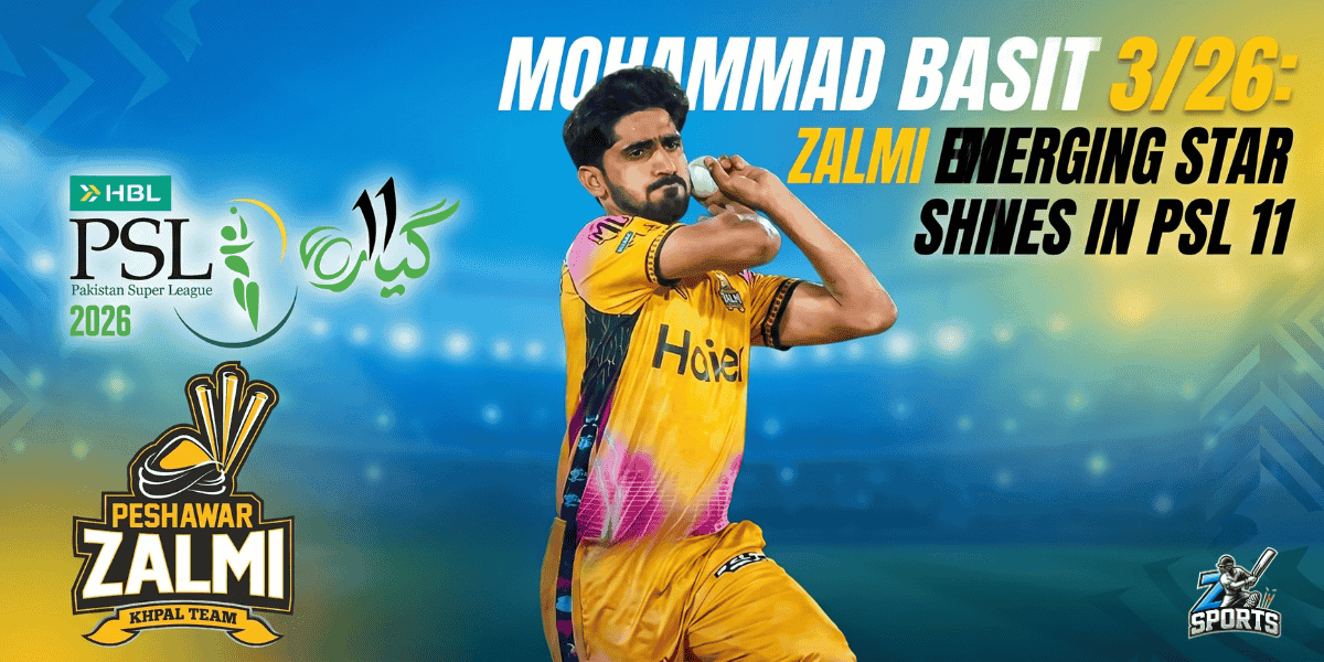 Mohammad Basit 326 Zalmi Emerging Star Shines in PSL 11
