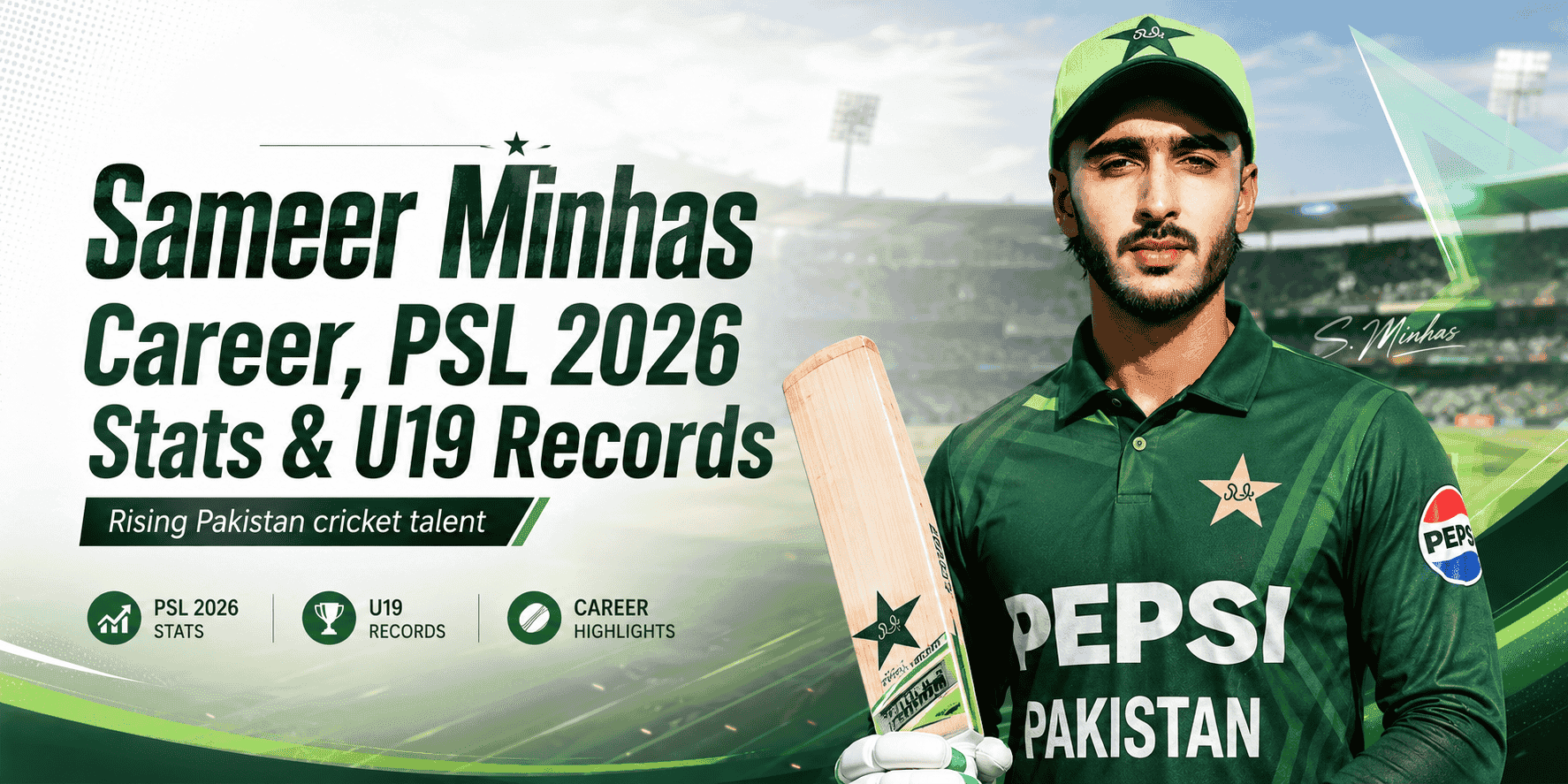 Sameer Minhas Career, PSL 2026 Stats & U19 Records