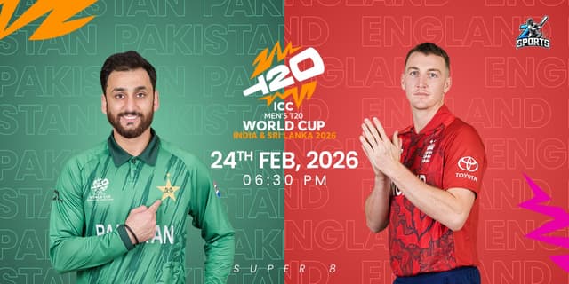 A promotional poster for the ICC Men’s T20 World Cup 2026 featuring a Pakistan player in green and an England player in red. The image highlights a Super 8 match scheduled for February 24, 2026, at 06:30 PM.