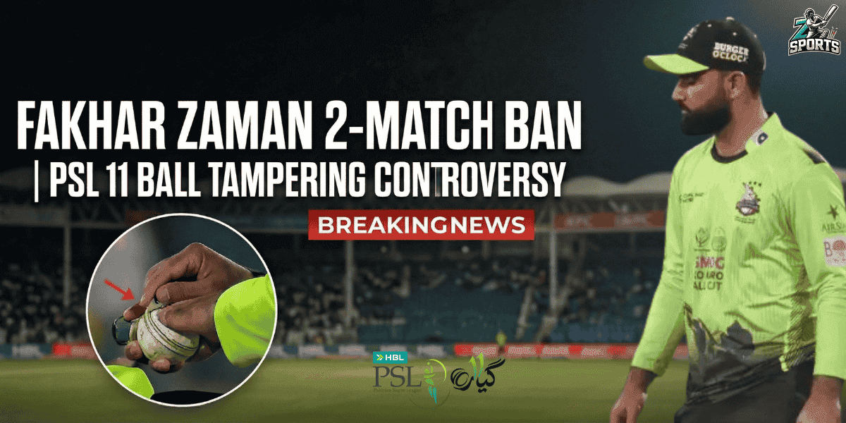 Fakhar Zaman 2-Match Ban PSL 11 Ball Tampering Controversy