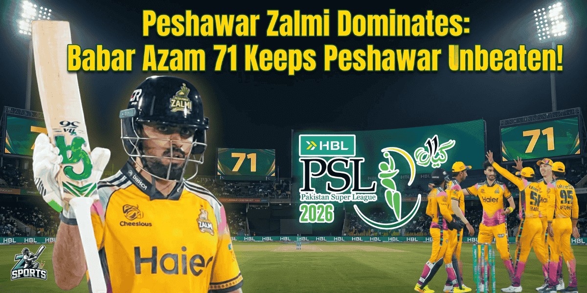 Peshawar Zalmi Dominates Babar Azam 71 Keeps Peshawar Unbeaten!