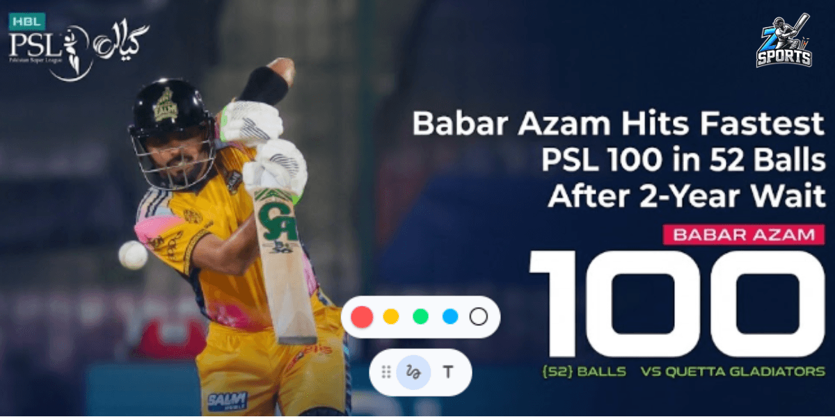 Babar Azam Smashes Fastest PSL Century in 52 Balls; Ends 2-Year & 67 innings Wait