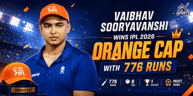 Vaibhav Sooryavanshi Wins IPL 2026 Orange Cap with 776 Runs