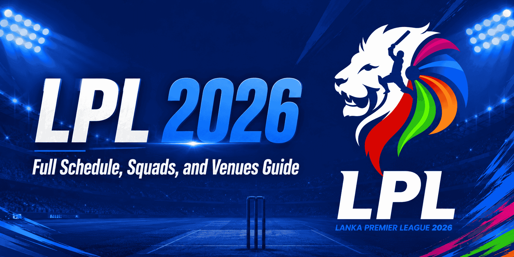 LPL 2026: Full Schedule, Squads, and Venues Guide