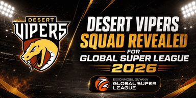 Desert Vipers Squad Revealed for Global Super League 2026: