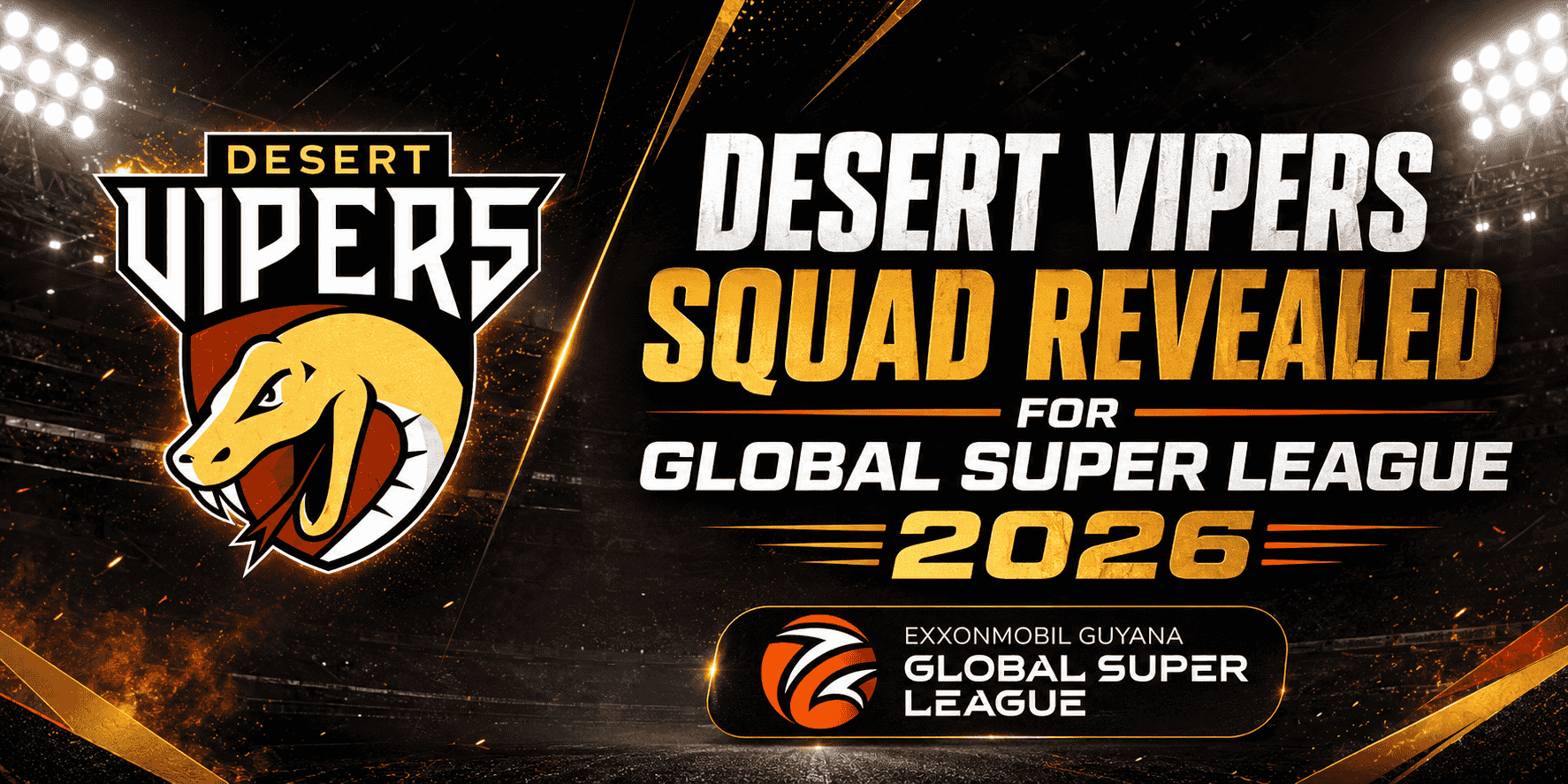Desert Vipers Squad Revealed for Global Super League 2026: